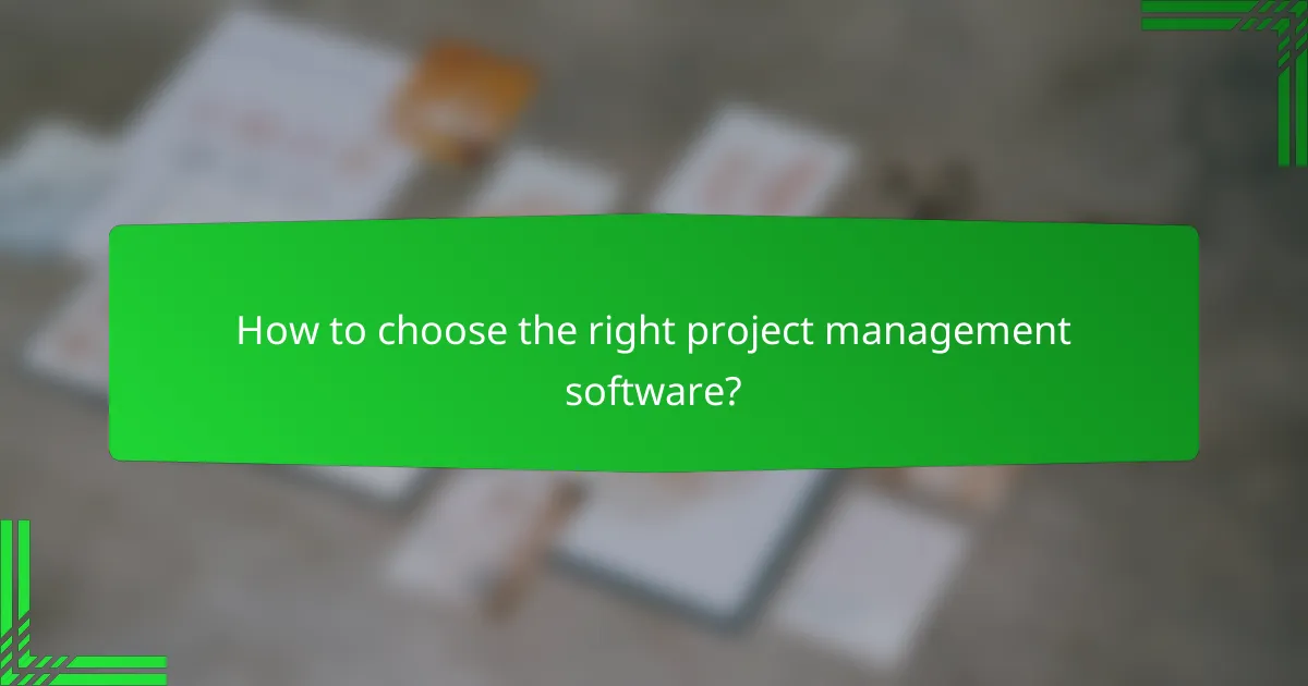 How to choose the right project management software?