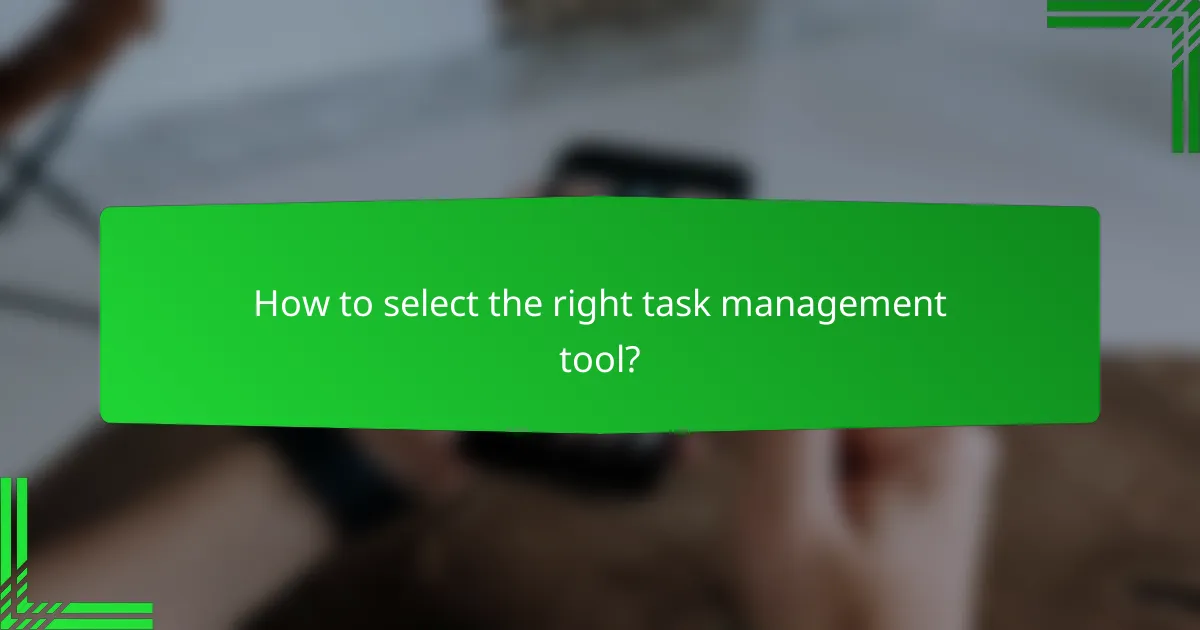 How to select the right task management tool?